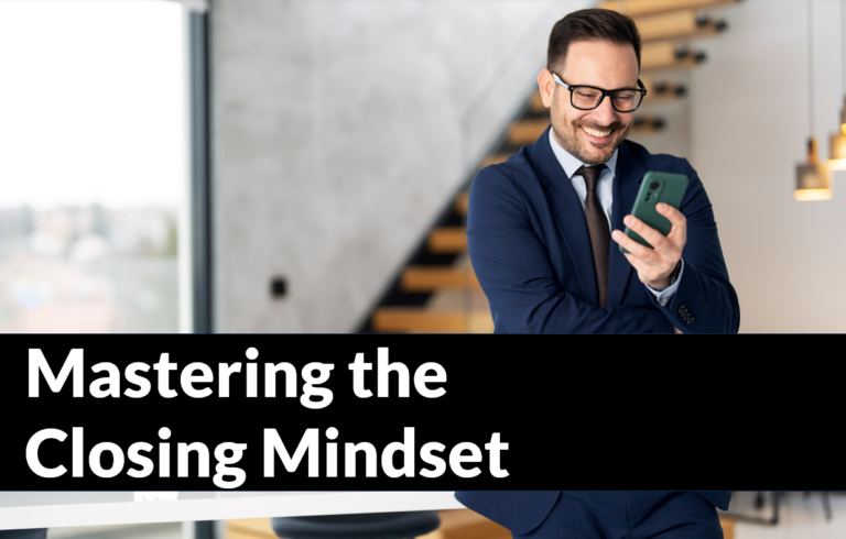 Mastering the Closing Mindset: Unleashing Your Emotional Potential in High-Ticket Sales